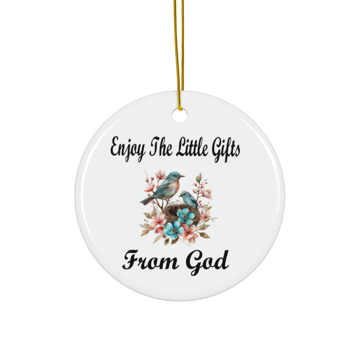Enjoy The Little Gifts From God Birds Ornament